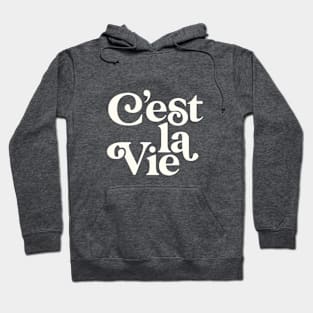 C'est La Vie Hoodie